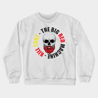 The Big Red Machine - Kill Tony Gifts & Merchandise for Sale Crewneck Sweatshirt